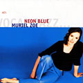 neon blue, Muriel Zoe