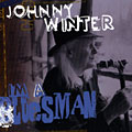 i'm a bluesman, Johnny Winter