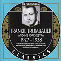 Frankie Trumbauer and his orchestra 1927 - 1928, Frankie Trumbauer