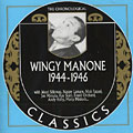Wingy Manone 1944 - 1946, Wingy Manone