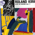 Live in Paris Vol. 1, Roland Rahsaan Kirk