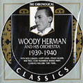 Woody Herman 1939 - 1940, Woody Herman