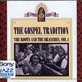 The Roots And The Branches Vol. 1,  The Gospel Tradition