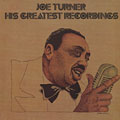 His greatest recordings / Blues power n 7, Joe Turner