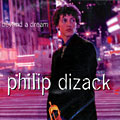 Beyond a dream, Philip Dizack