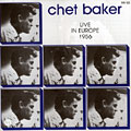 Live in Europe 1956, Chet Baker