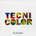 Technicolor,  Mutantes