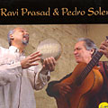 Ravi Pradad & Pedro Soler, Ravi Prasad , Pedro Soler