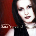 Introducing, Sara Yervand