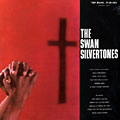 The Swan Silvertones,  The Swan Silvertones