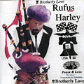 brotherly love, Rufus Harley