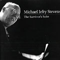 The Survivor's Suite, Michael Jefry Stevens