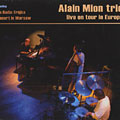 Live on tour in Europe, Alain Mion
