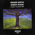 Green Wood, Roger Smith