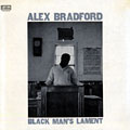 Black Man's Lament, Alex Bradford