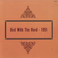Bird with the Herd - 1951, Charlie Parker