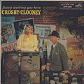 Fancy meeting you here, Rosemary Clooney , Bing Crosby