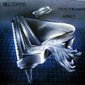 Affinity, Bill Evans