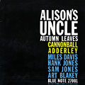 Alison's uncle, Cannonball Adderley