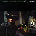 Alright again !, Clarence 'gatemouth' Brown