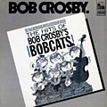 The hits of Bob Crosby's Bob cats, Bob Crosby