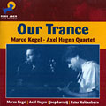 Our trance, Axel Hagen , Marco Kegel