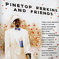 Pinetop perkins and friends, Joe Perkins