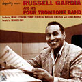 Russell Garcia and his four Trombone band, Russel Garcia