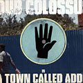 In a town called addis, Dub Colossus