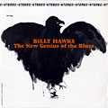 The new genius of the blues, Billy Hawks