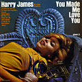 You made me love you, Harry James