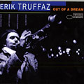 Out of a dream, Erik Truffaz