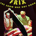 The show was not good: Frix, David Georgelet , Ivan Rechard