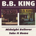 Midnight Believer/ Take it home, B.B. King