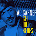 Get out blues, Al Garner