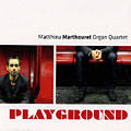 Playground, Matthieu Marthouret