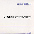 Venus Hottentote, Camel Zekri