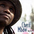 Sing for me, Cherif Mbaw
