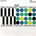 Two pianos and twenty voices, Lew Davies