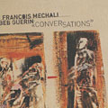 Conversations, Beb Gurin , Franois Mchali