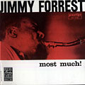 Most much !, Jimmy Forrest