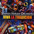 Viva la tradicion,  Spanish Harlem Orchestra