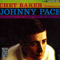 Chet Baker introduces Johnny Pace, Chet Baker , Johnny Pace