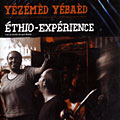 Yzmd Ybad - Ethio-Experience, Etenesh Wassi
