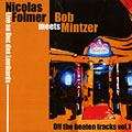 Off the beaten tracks vol.1, Nicolas Folmer , Bob Mintzer