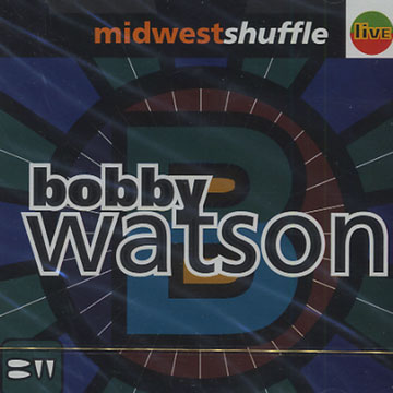 midwest shuffle,Bobby Watson