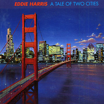 A tale of two cities,Eddie Harris
