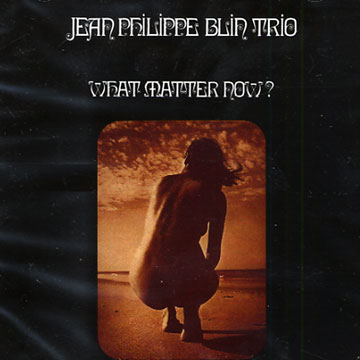what matter now ?,Jean-philippe Blin