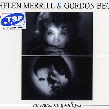 No tears no goodbyes,Helen Merrill