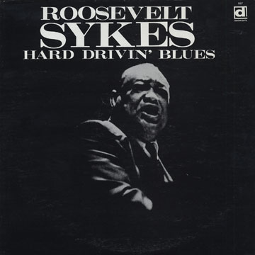 Hard Drivin' Blues,Roosevelt Sykes